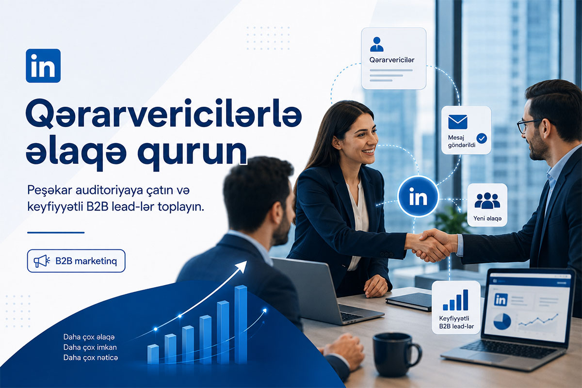  LinkedIn reklamı - B2B şirkətlər &uuml;&ccedil;&uuml;n məsləhətlər